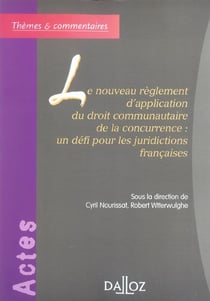 Le nouveau règlement d'application du droit communautaire de la concurrence - un défi pour les juridictions françaises