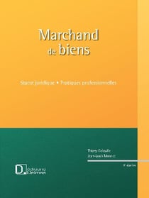 Marchand de biens - statut juridique, pratiques professionnelles (8e édition)