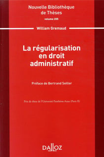 La régularisation en droit administratif - Volume 205
