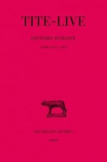 Histoire romaine. Tome XXXI : Livres XLI-XLII