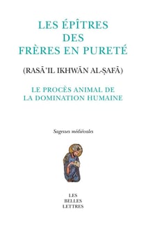 Le procès animal de la domination humaine : fable tirée des épitres des frères en pureté