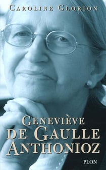 Genevieve de gaulle anthonioz