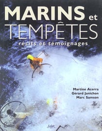Marins et tempetes - recits et temoignages