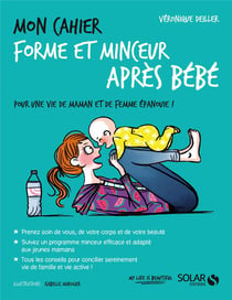 Mon cahier Forme et minceur après bébé