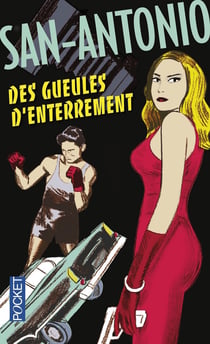 San-Antonio : des gueules d'enterrement