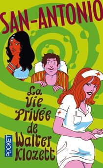 San-Antonio : la vie privée de Walter Klozett