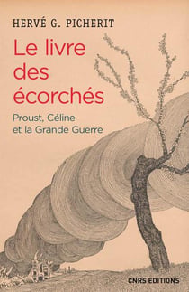 Le livre des écorchés - proust, céline et la grande guerre