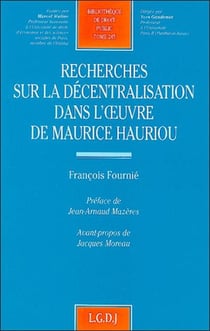Recherche sur la décentralisation dans l'oeuvre de Maurice Hauriou