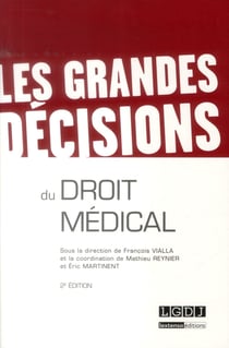 LES GRANDES DÉCISIONS DU DROIT MÉDICAL - 2ÈME ÉDITION