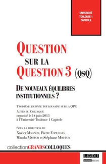 Question sur la question 3 (qsq) : de nouveaux équilibres institutionnels ?