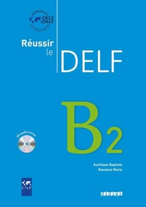 Réussir le Delf : FLE - B2