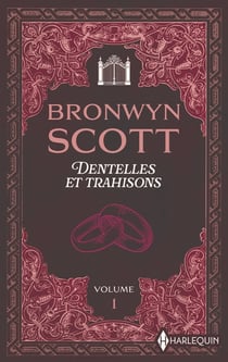 Dentelles et trahisons Tomes 1 et 2 : Sous le charme d'un vicomte - L'Orient dans son regard