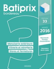 BATIPRIX Tome 3 : menuiserie extérieure - vitrerie et miroiterie - stores et fermetures (édition 2016)