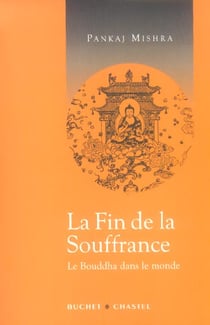 La fin de la souffrance le bouddha dans le monde