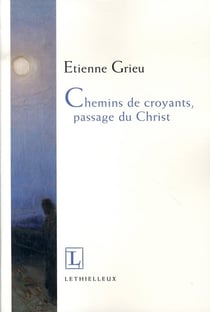 Chemins de croyants, passage du christ