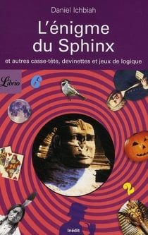 L'énigme du Sphinx - et autres casse-tête, devinettes et jeux de logique