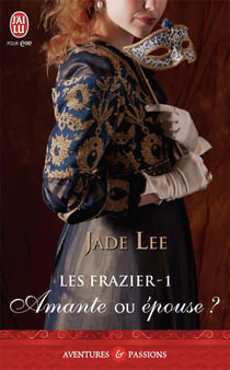 Les Frazier Tome 1 - amante ou épouse ?
