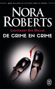 Lieutenant Eve Dallas Tome 38 : de crime en crime
