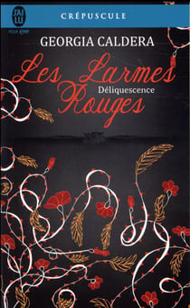 Les larmes rouges Tome 2 : déliquescence