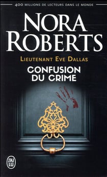 Lieutenant Eve Dallas Tome 42 : confusion du crime