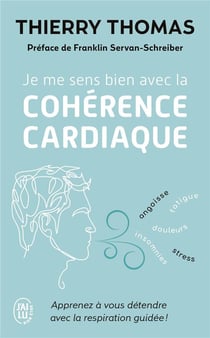 Je me sens bien avec la cohérence cardiaque - apprenez à vous détendre avec la respiration guidée !