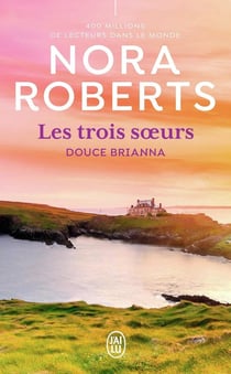 Les trois soeurs Tome 2 : Douce Brianna