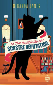 Le chat du bibliothécaire Tome 4 : Sinistre réputation