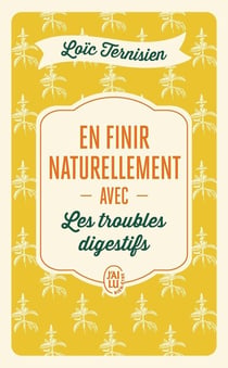 En finir naturellement avec les troubles digestifs Tome 2