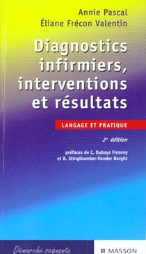 Diagnostics infirmiers interventions et resultats - langage et pratique