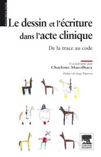 Le dessin et l'écriture dans l'acte clinique - de la trace au code
