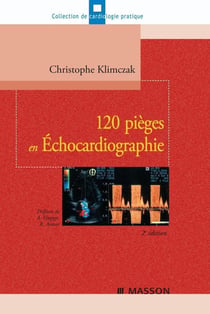 120 pièges en échocardiographie (2e édition)