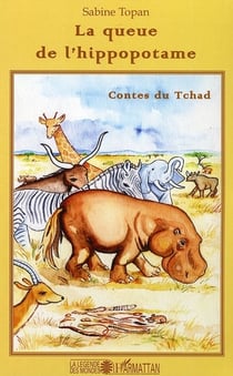 La queue de l'hippopotame - contes du tchad
