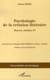 Psychologie de la création littéraire - oeuvres choisies IV