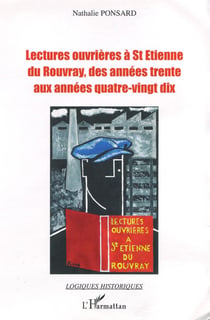 Lectures ouvrières à saint-étienne du rouvray, des années trente aux années quatre-vingt dix