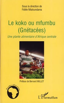 Le koko ou mfumbu (gnétacées) - une plante alimentaire d'Afrique centrale