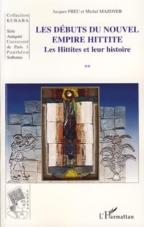 Débuts du nouvel empire hittite - les hittites et leur histoire