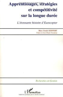 Apprentissages, stratégies et competitivité sur la longue durée - l'étonnante histoire d'Eurocopter
