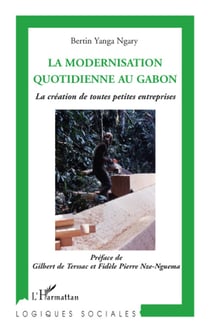 La modernisation quotidienne au Gabon - la création de toutes petites entreprises