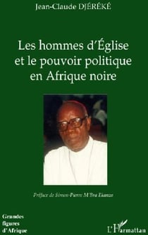 Les hommes d'Église et le pouvoir politique en Afrique noire