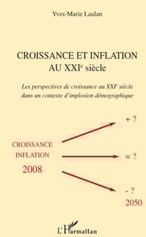 Croissance et inflation au XXIe siècle - les perspectives de croissance au XXIe siècle dans un contexte d'implosion démographique