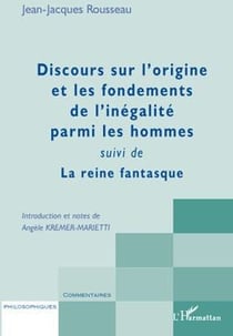 Discours sur l'origine et les fondements de l'inégalité parmi les hommes - la reine fantasque