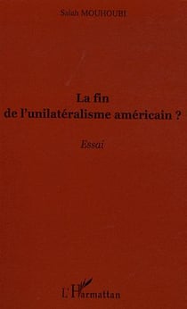 La fin de l'unilatéralisme américain ?