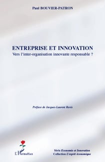Entreprise et innovation - vers l'inter-organisation innovante responsable ?