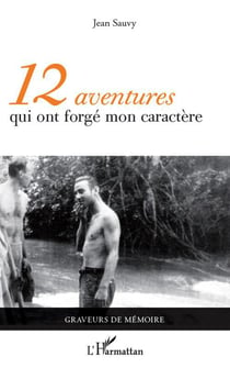 12 aventures qui ont forgé mon caractère