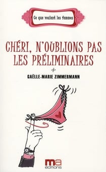 Cheri N'Oublions Pas Les Preliminaires