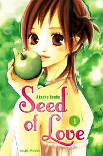 Seed of love Tome 1