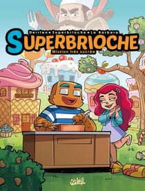 Superbrioche Tome 1