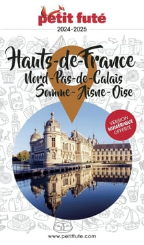 Guide département : Hauts-de-France : Nord-Pas-de-Calasi, Somme, Aisne, Oise (édition 2024)