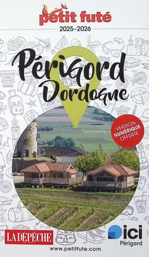 Guide département : Périgord, Dordogne (édition 2025/2026)
