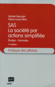 Sas - la société par actions simplifiée - études, formules (4e édition)
